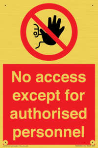 No access except for authorised personnel Prohibition Sign